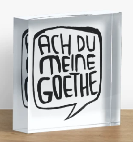 Goethe ach du meine Goethe Spruch