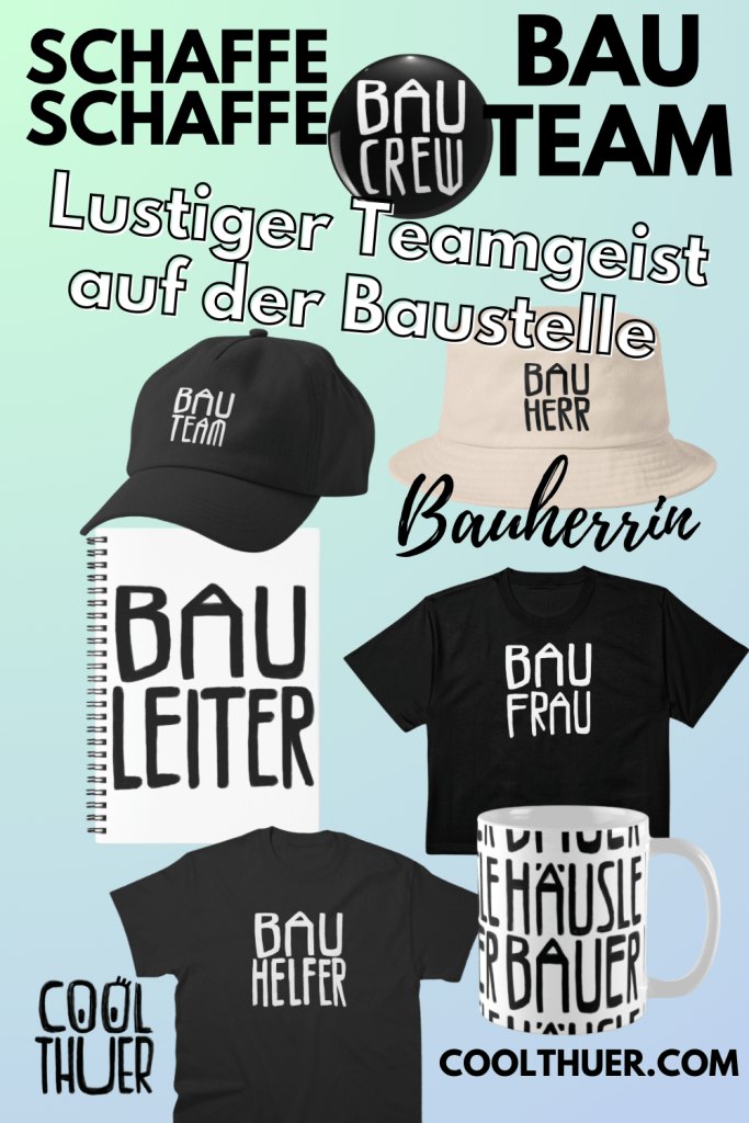 Team-Shirts fürs Bauprojekt, Hausbau, Richtfest, Bauhelfer